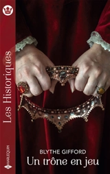 Un trône en jeu - Blythe Gifford