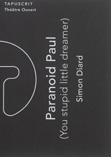 Paranoid Paul (you stupid little dreamer) - Simon Diard