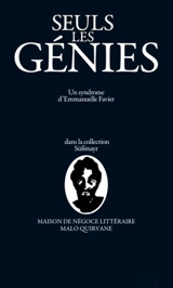 Seuls les génies - Emmanuelle Favier