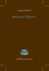 Botaniser l'Odyssée - Laurent Dubreuil