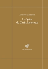 La quête du Christ historique - Anthony Giambrone