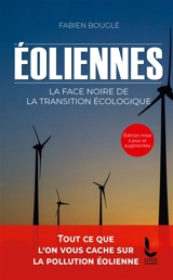 Eoliennes : la face noire de la transition écologique - Fabien Bouglé