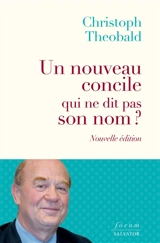 Un nouveau concile qui ne dit pas son nom ? : le synode sur la synodalité, voie de pacification et de créativité - Christoph Theobald