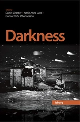 Darkness : The Dynamics of Darkness in the North - Chartier, Daniel