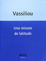 Une minute de latitude - Véronique Vassiliou