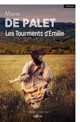 Les tourments d'Emilie - Marie de Palet