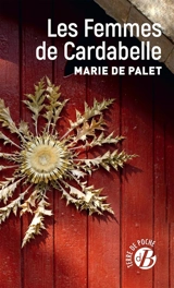 Les femmes de Cardabelle - Marie de Palet