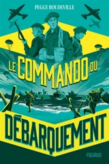 Le commando du Débarquement - Peggy Boudeville