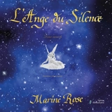 L'Ange du Silence : Deuxième édition épurée - Marine Rose