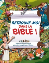 Retrouve-moi dans la Bible ! : retrouve les personnages qui ne font pas partie de l'histoire - Andrew Newton