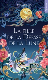 Le Royaume céleste. Vol. 1. La fille de la déesse de la lune - Sue Lynn Tan