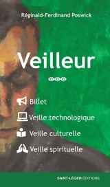 Veilleur : billet, veille technologique, veille culturelle, veille spirituelle. Vol. 3 - Réginald-Ferdinand Poswick