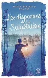 La falaise de la repentie. Vol. 2. Les disparues de la Salpêtrière - Marie-Béatrice Gauvin