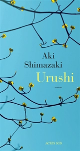 Une clochette sans battant. Urushi - Aki Shimazaki