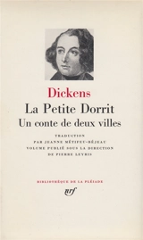 Oeuvres. La petite Dorrit. Un conte de deux villes - Charles Dickens