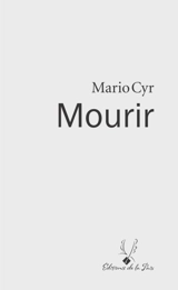 Mourir - Mario Cyr