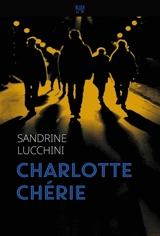 Charlotte chérie - Sandrine Lucchini
