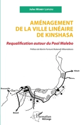 Aménagement de la ville linéaire de Kinshasa : requalification autour du Pool Malebo - Jules Wemby Lofudu