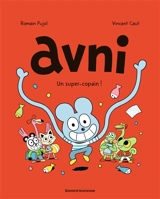 Avni. Vol. 2. Un super-copain ! - Romain Pujol