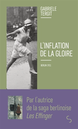 L'inflation de la gloire : Berlin 1931 - Gabriele Tergit