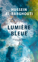 Lumière bleue - Hussein al- Barghouti