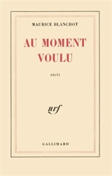 Au moment voulu - Maurice Blanchot
