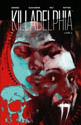 Killadelphia. Vol. 3. La douleur est ma patrie - Rodney Barnes