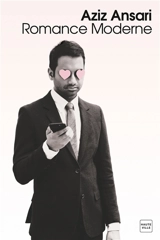Romance moderne - Aziz Ansari