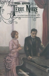 Terre noire. Vol. 3. Les héritiers du secret - Michel Honaker