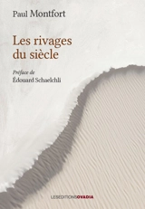 Les rivages du siècle - Paul Montfort