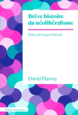 Brève histoire du néolibéralisme - David Harvey