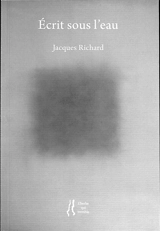 Ecrit sous l'eau - Jacques Richard