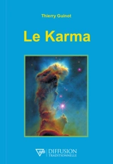 Le karma ou La causalité projective - Thierry Guinot