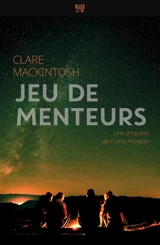 Jeu de menteurs : une enquête de Fiona Morgan - Clare Mackintosh