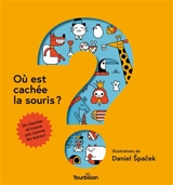 Où est cachée la souris ? - Daniel Spacek