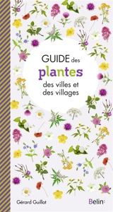 Guide des plantes des villes et des villages - Gérard Guillot
