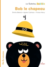 Bob le chapeau - Emilie Bélard