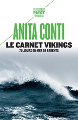 Le carnet Viking : 70 jours en mer de Barents (juin-septembre 1939) - Anita Conti