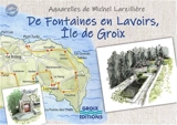 De fontaines en lavoirs, île de Groix - Michel Larzillière