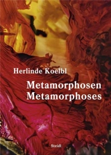Herlinde Koelbl Metamorphoses - Herlinde Koelbl