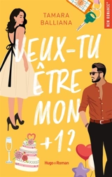 Veux-tu être mon + 1 ? - Tamara Balliana