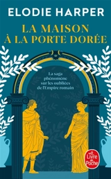 L'antre des louves. Vol. 2. La maison à la porte dorée - Elodie Harper