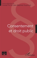 Consentement et droit public : actes de la journée d'étude du département de droit public de l'école doctorale de l'Ecole de droit de la Sorbonne organisée le 22 septembre 2020