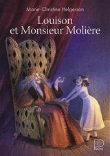 Louison et monsieur Molière - Marie-Christine Helgerson