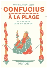 Confucius à la plage : la sagesse dans un transat - Antoine Assaf