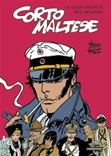 Corto Maltese. La cour secrète des arcanes - Hugo Pratt