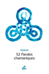 52 paroles chamaniques - Tigran