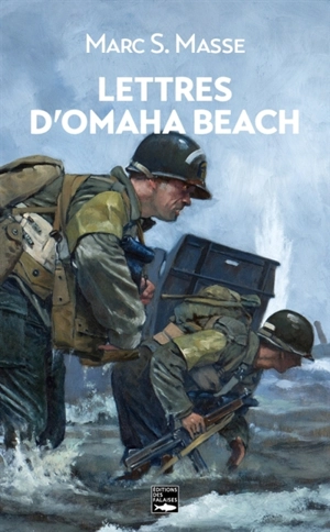 Lettres d'Omaha Beach - Marc Sylvain Masse