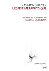 L'esprit métaphysique - Raymond Ruyer