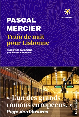 Train de nuit pour Lisbonne - Pascal Mercier